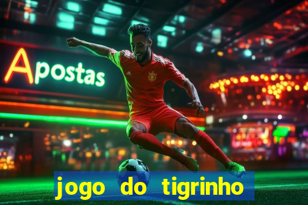 jogo do tigrinho teste gratis